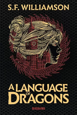 S. F. Williamson – A Language of Dragons, Tome 1